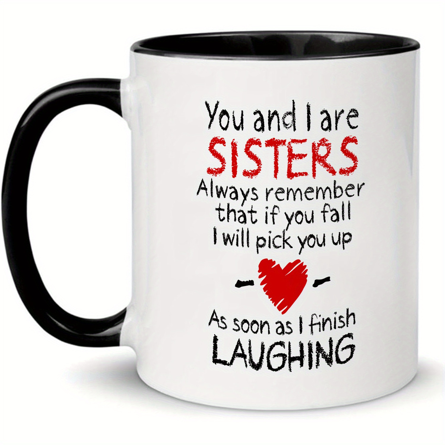 TEMU 1pc Sisterly Mug - You And I Are Sisters Message - Premium 11oz Ceramic Cup - , Party, Birthday Gift For Your Sister