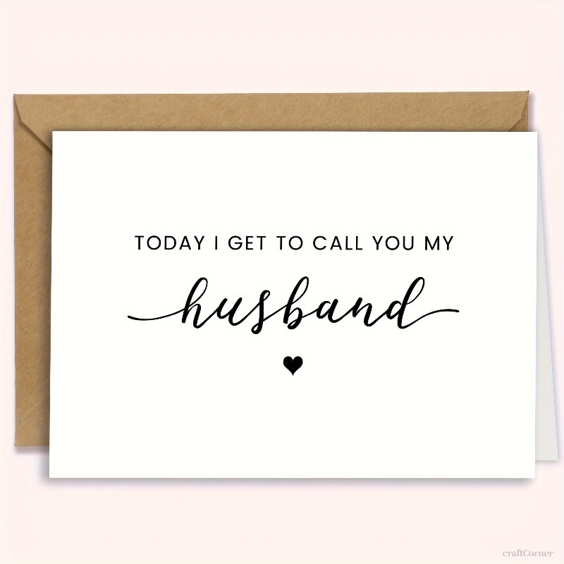 Image of 1pc Elegant Wedding Day Greeting Card For Husband 'today I Get To Call You My Husband' Message English Language Includes Envelope Romantic Unique And Thoughtful Way To Love