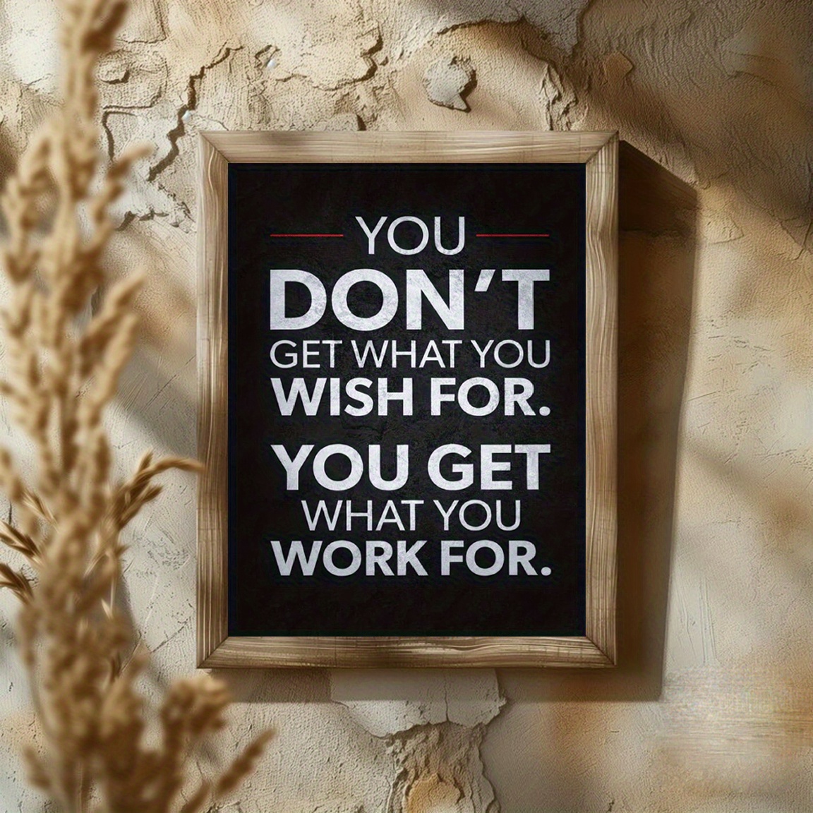 2D Flat, Inspirational Quote Canvas Wall Art - 'What You Get Is Not What You Hope for, but What You Strive for' - Frameless Motivational Poster, Suitable for Office and Living Room Decor, Perfect Room Decoration 8inx12in 12inx16in 16inx20in 18inx24in