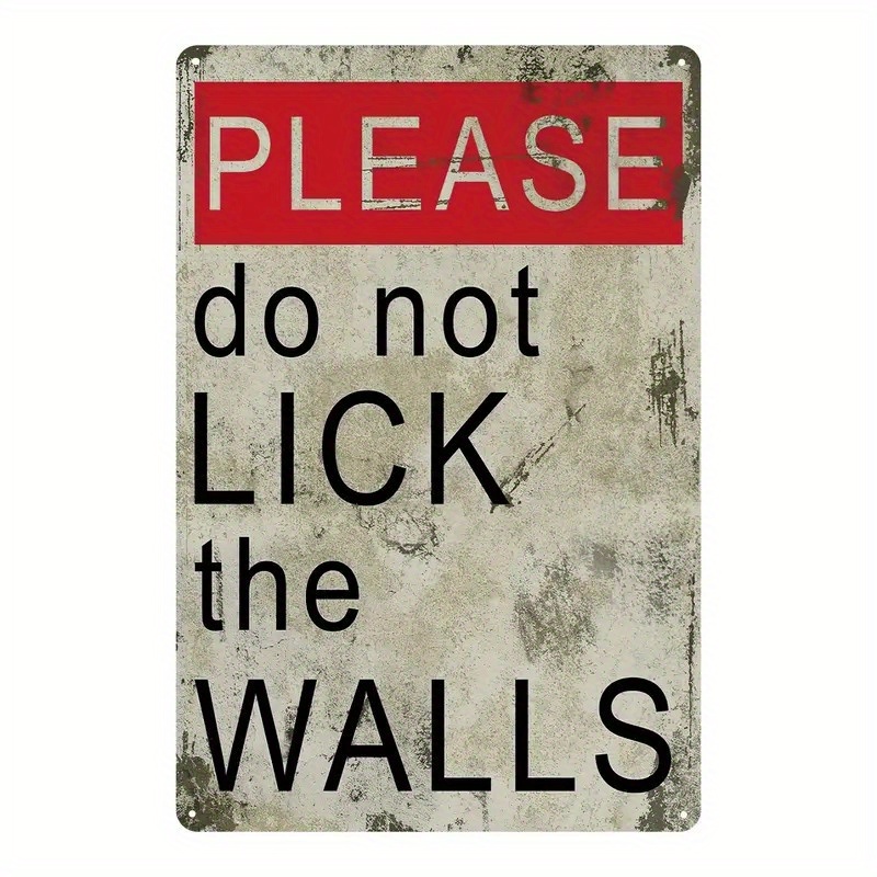 TEMU 1pc Vintage Metal Tin Sign "please Do Not Lick The Walls" - Humorous Wall Art For Home, Office, Bar - Novelty Decorative Plaque, No Electricity