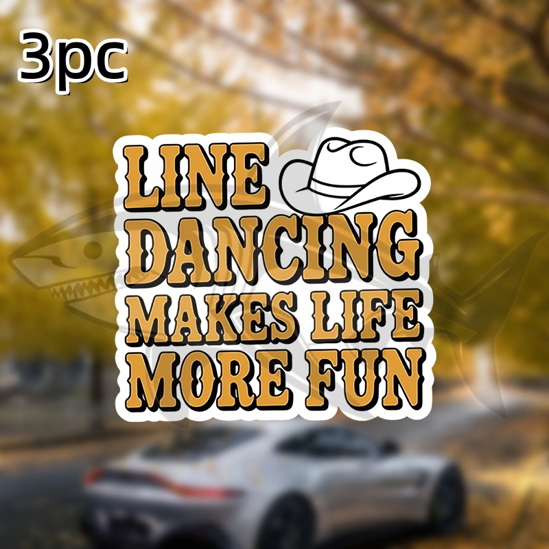 3pcs line dancing adds excitement to life this waterproof vinyl decal is perfect for water bottles tumblers laptops cars and kindles