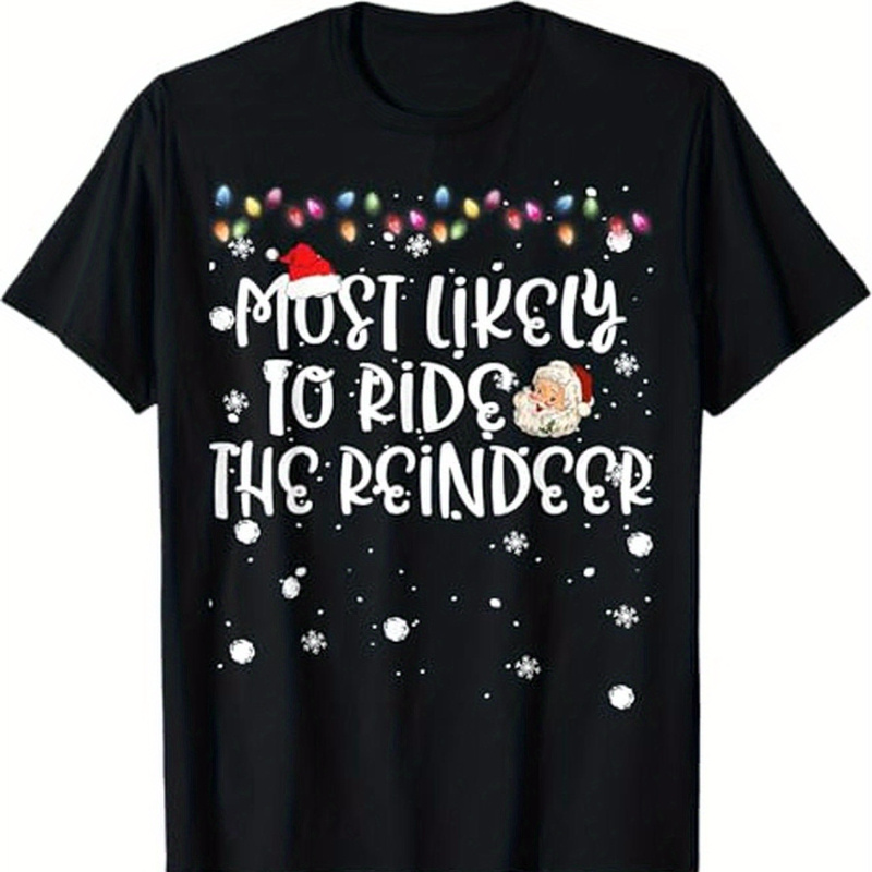 

Teenager Most To Ride Reindeer Christmas Funny Family Matching T-shirt Tops Short Sleeve, Teenager Short Sleeve Tee, Tee, Birthday Gift To Teens