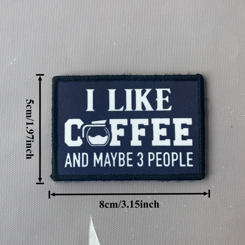 Image of "i And Possibly 3 Individuals" Morale Tactical Patches For Backpack Armband Coffee Enthusiast Army Badge Stickers Apparel Additions