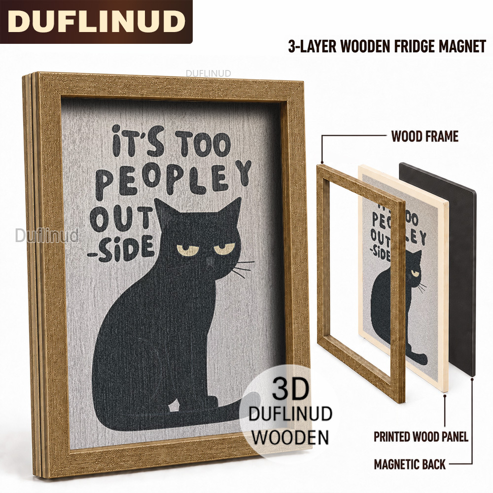 TEMU 1pc Duflinud Humorous "it's Too Outside" Magnet - Wood Fridge Magnets Suitable Decor, Black Cat With Yellow Eyes & English Social Media Rant