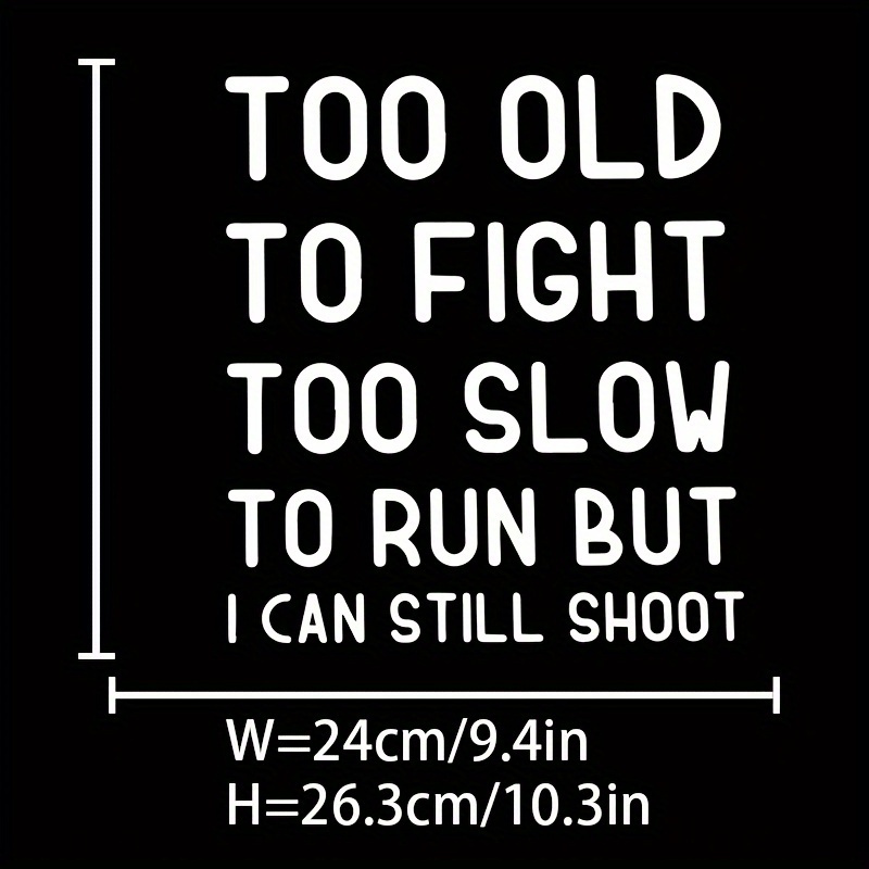 TEMU Fun Alphabet Heat Transfer Stickers - "too Old To Fight, Runs Slow But Can Still Shoot" T-shirt, Jeans, Backpack Special Vinyl Stickers -