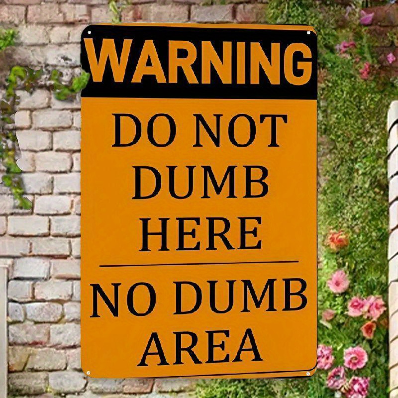 TEMU Vintage Humorous Warning Metal Sign | "no Dumb Area" For Garage, Man Cave, Bar, Club, Home Workshop | 8x12 Inch Iron Plaque | Retro Color |