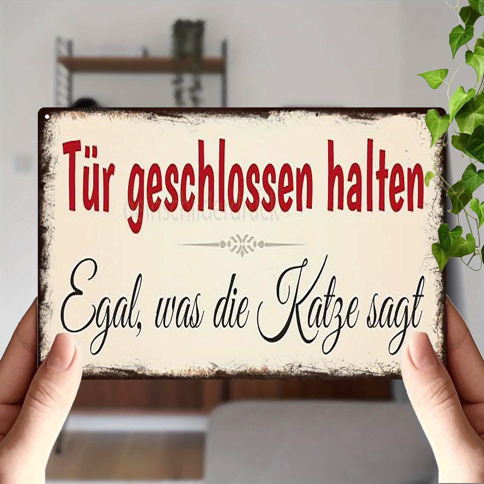 Image of 2d Flat - A 2d Flat Aluminum Poster And Printed Item Style, Featuring 'keep The Door Closed, What The Cat ' In German. Suitable For Home Decor, Clubs, Outdoor Decoration, Office Wall Hangings, Bars