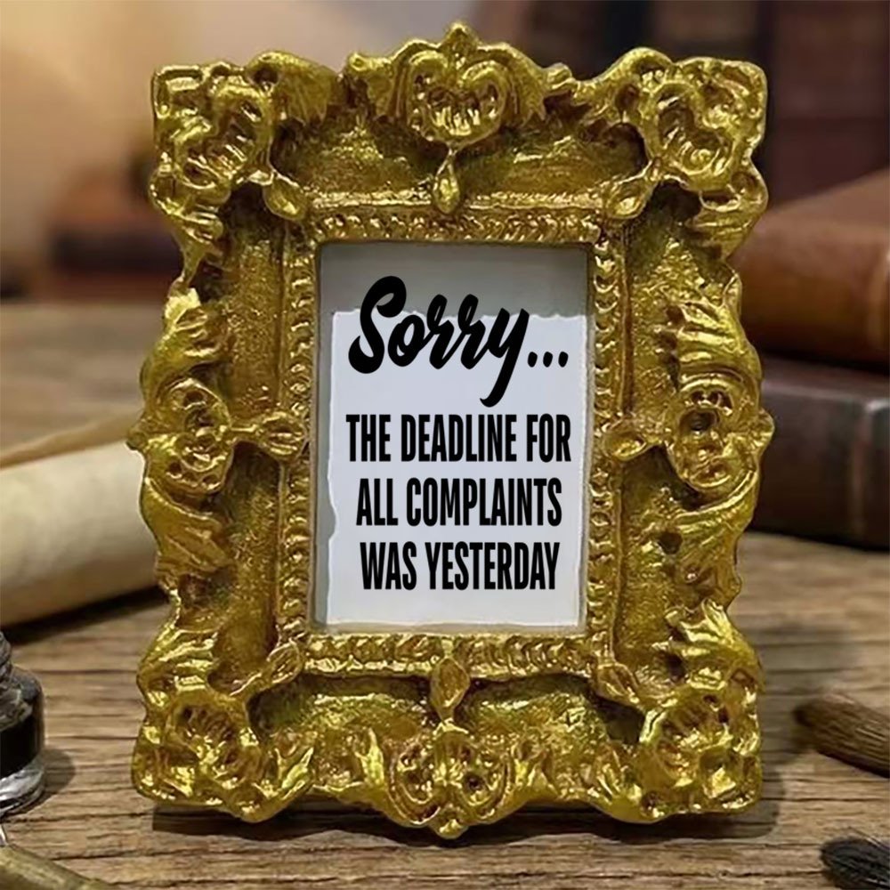 TEMU A Single Magnetic Fridge Magnet Featuring The Text 'sorry… The Deadline For All Complaints Was .' This Small, Creatively Designed Magnet Serves