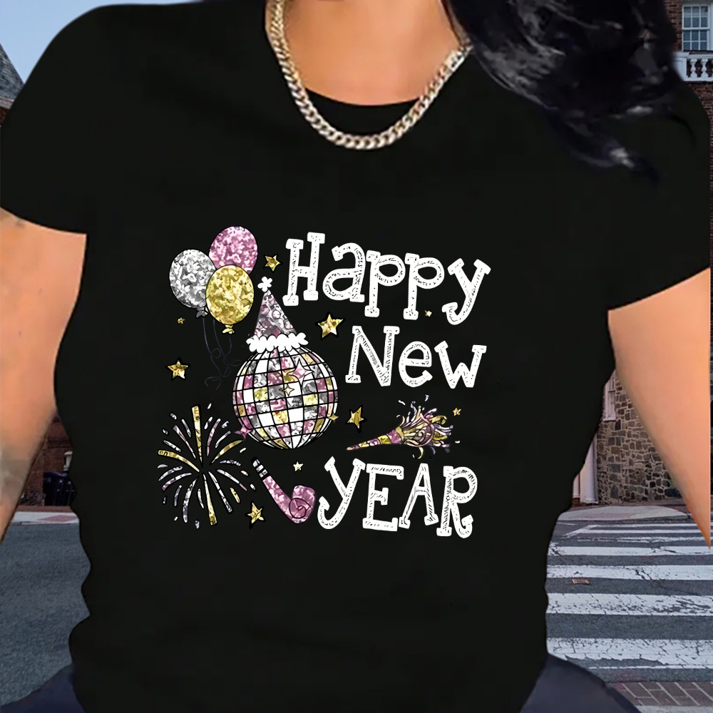 

Women' New Year Graphic Tee, Casual Crew Neck Short Sleeve T-shirt, Polyester 95% Spandex 5% Knit Fabric, Medium Stretch With Alphabet Pattern