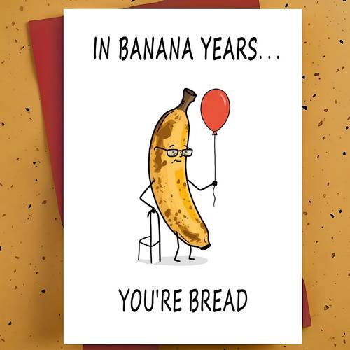 perfect gift for friends humorous 1pc banana bread birthday card unisex gift for friends in banana years youre bread