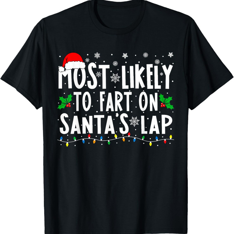 

' To Fart On 's Lap' Christmas T- - , Stretchy &