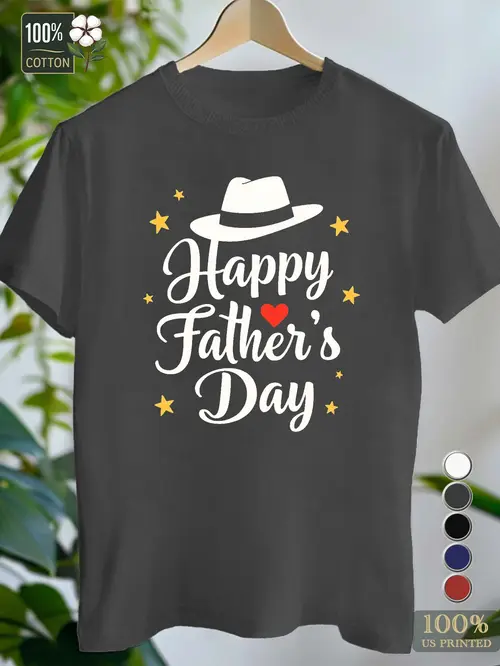 mens cotton t shirt happy fathers day graphic with hat 100 cotton round neck short sleeve machine washable multi color options ideal for cotton t shirts