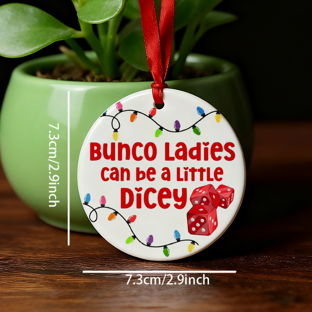 TEMU 1pc Bunco Ladies Ornament - " A Little " Double-sided 2.9" Round Sign With Dice & Bunco Design, Hanging String For Tree, Party Decor - Funny