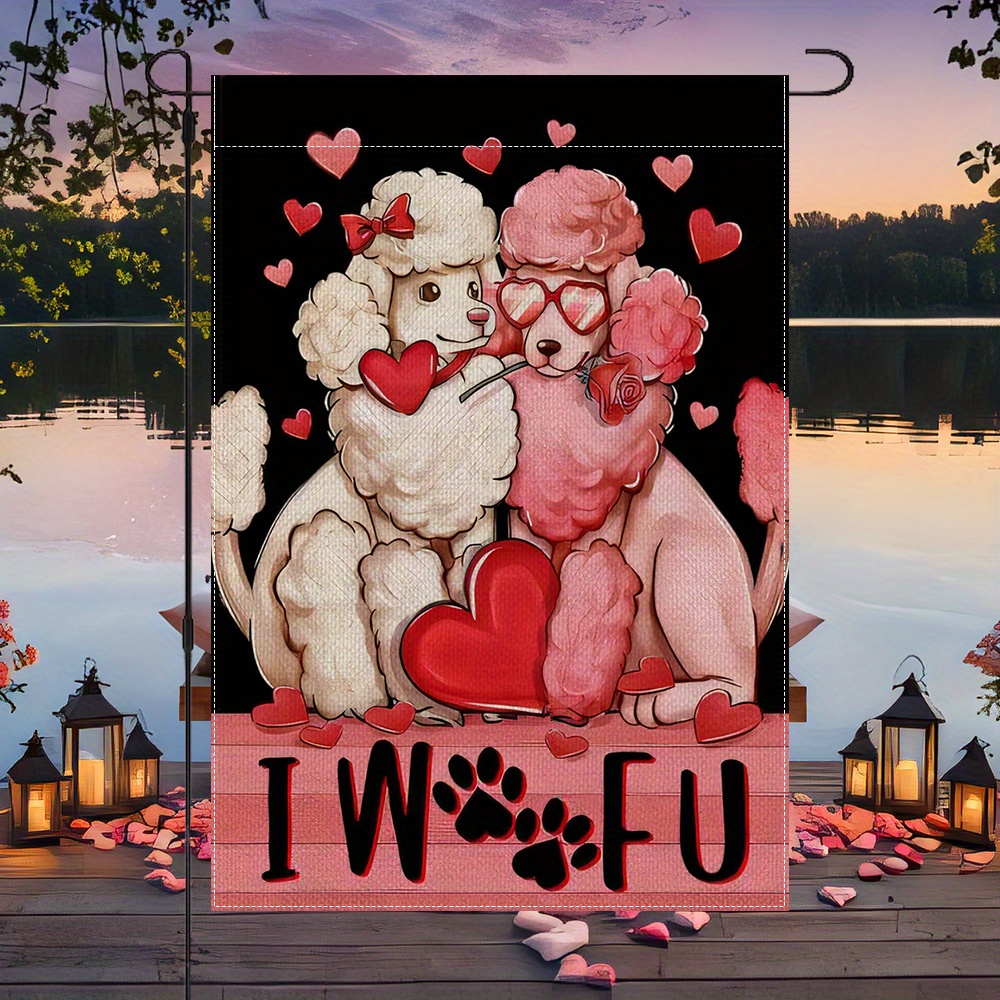 

1pc Valentine's Day Poodle Dog Garden Flag - Double-sided 12x18in Yard Decor With "i You" Design, Pink & Red Heart Theme, Outdoor Party & Holiday Decoration, No Flagpole Included