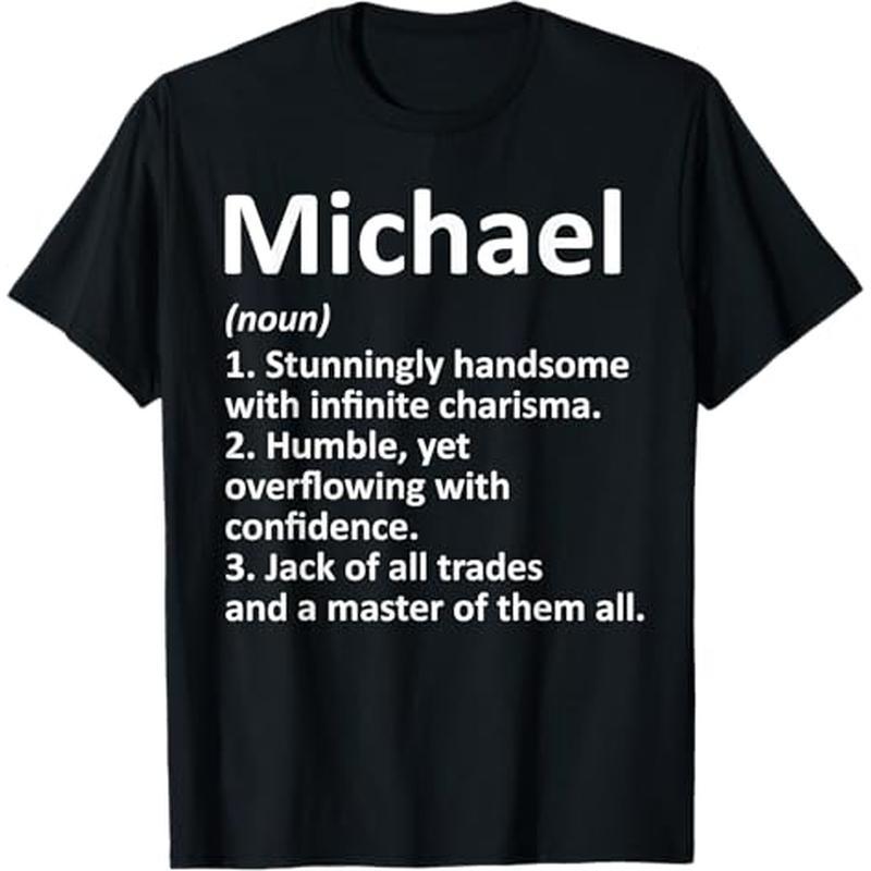 

Michael Personalized Name Funny Birthday Gift T-shirt, 100% Cotton, Halloween Thanksgiving Christmas Gift For Men Women , S-xxxl, Black