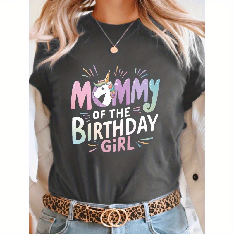 

Unicorn-themed 'mommy Of The Birthday Girl' Graphic Tee - Women' Short Sleeve Crew Neck Casual Top With And , Spring & , Summer Tshirt|vibrant Print Top|stretch Fabric