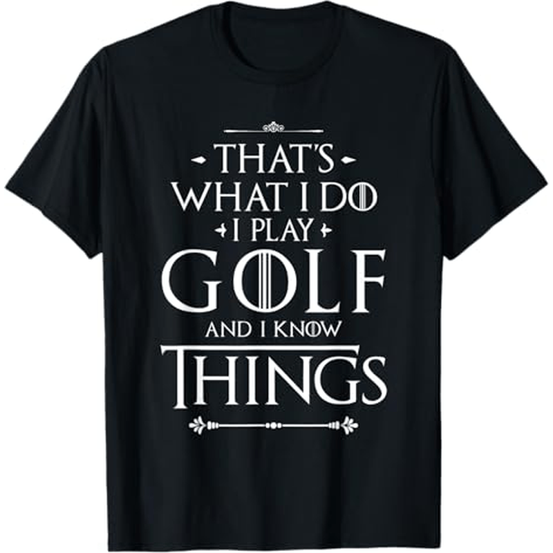 

Golf T- | | Regular Fit | | Slight | 100% | Adult Golfing Tee "that's I Golf