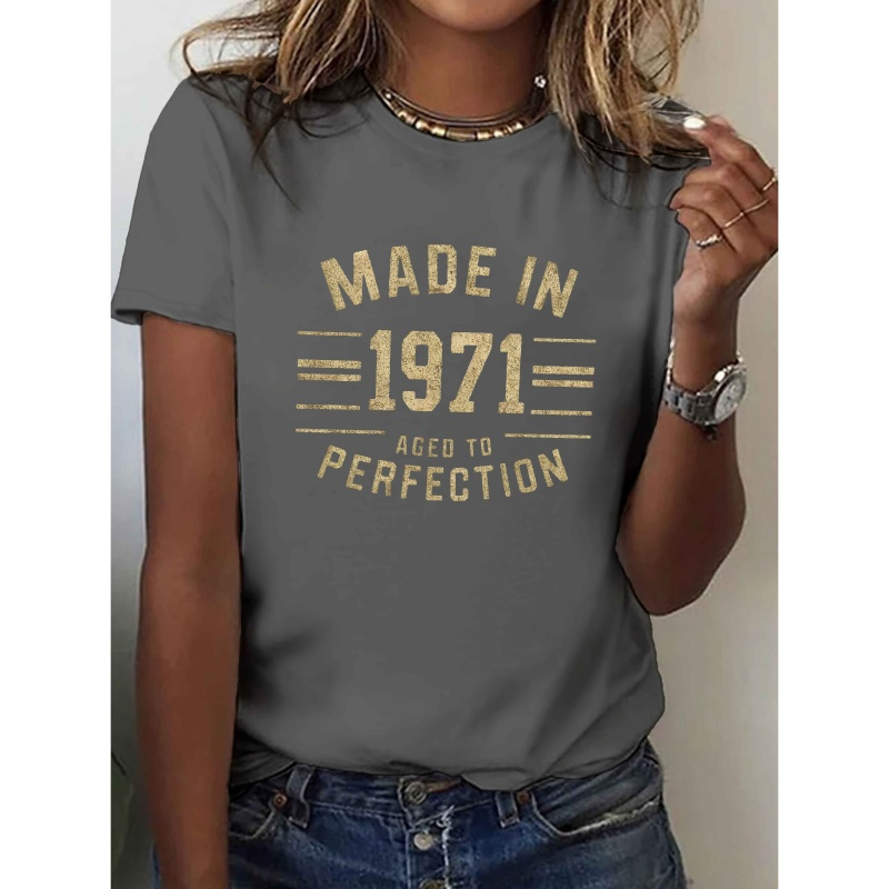 

Made In 1971 Aged To Print T-shirt, Short Sleeve Crew Neck Casual Top For Summer & Spring, Women's Clothing