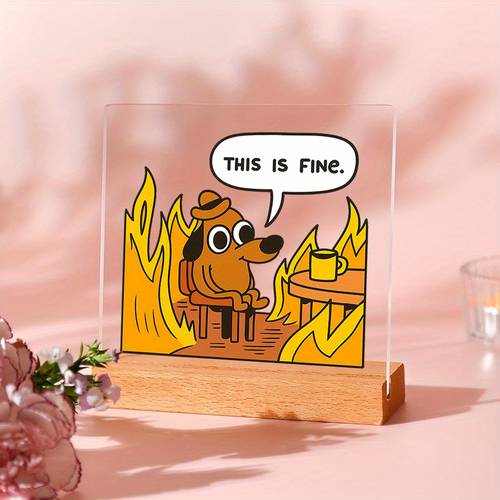 2d flat funny desk plaque transparent acrylic frameless desktop decor with burning paper meme dog minimalist office home gift for women coworkers birthday holiday present irregular shape fine meme sign 2d