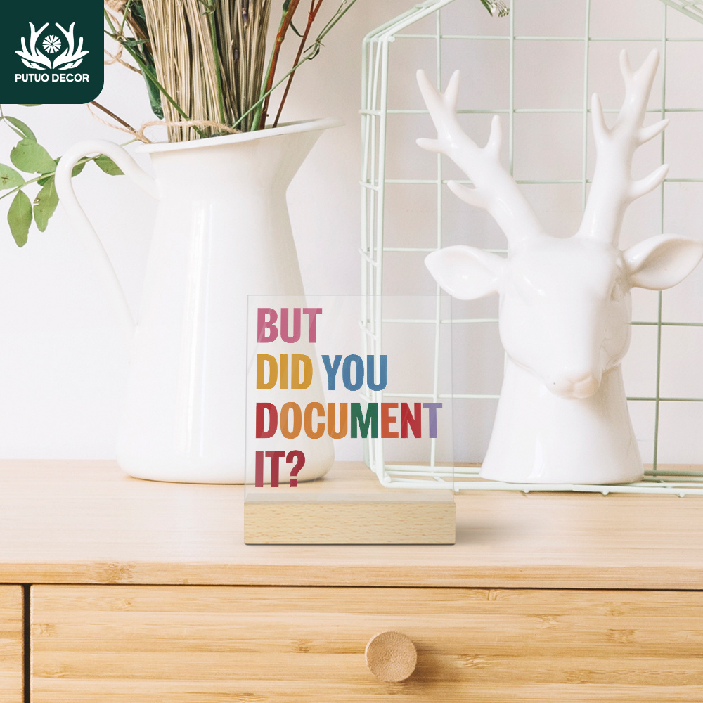 

1pc Putuo Decor Acrylic Sign With Wooden Base, "but Did You It" Tabletop Decor, Multipurpose Desktop Accessory For Home, Office, Studio - English Text, Tabletop Mounting