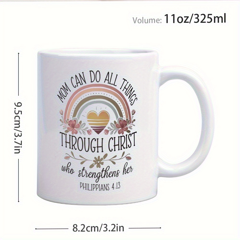 1pc 11oz ceramic coffee mug mom can   things through christ   verse philippians 4 13 with rainbow   insulated reusable cup dishwasher safe inspirational gift for christian moms wives grandmas mothers day christmas birthday from husband son daughter coffee cup religious   elegant script design durable drinkware details 0