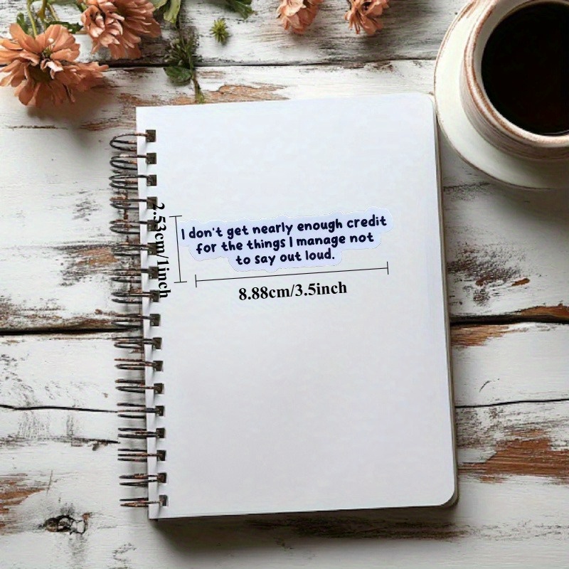 TEMU Funny Stickers "'t Get Enough Credit For The Things I Manage Not To Loud" Blue Text On White & Reusable Vinyl Computer, Laptop