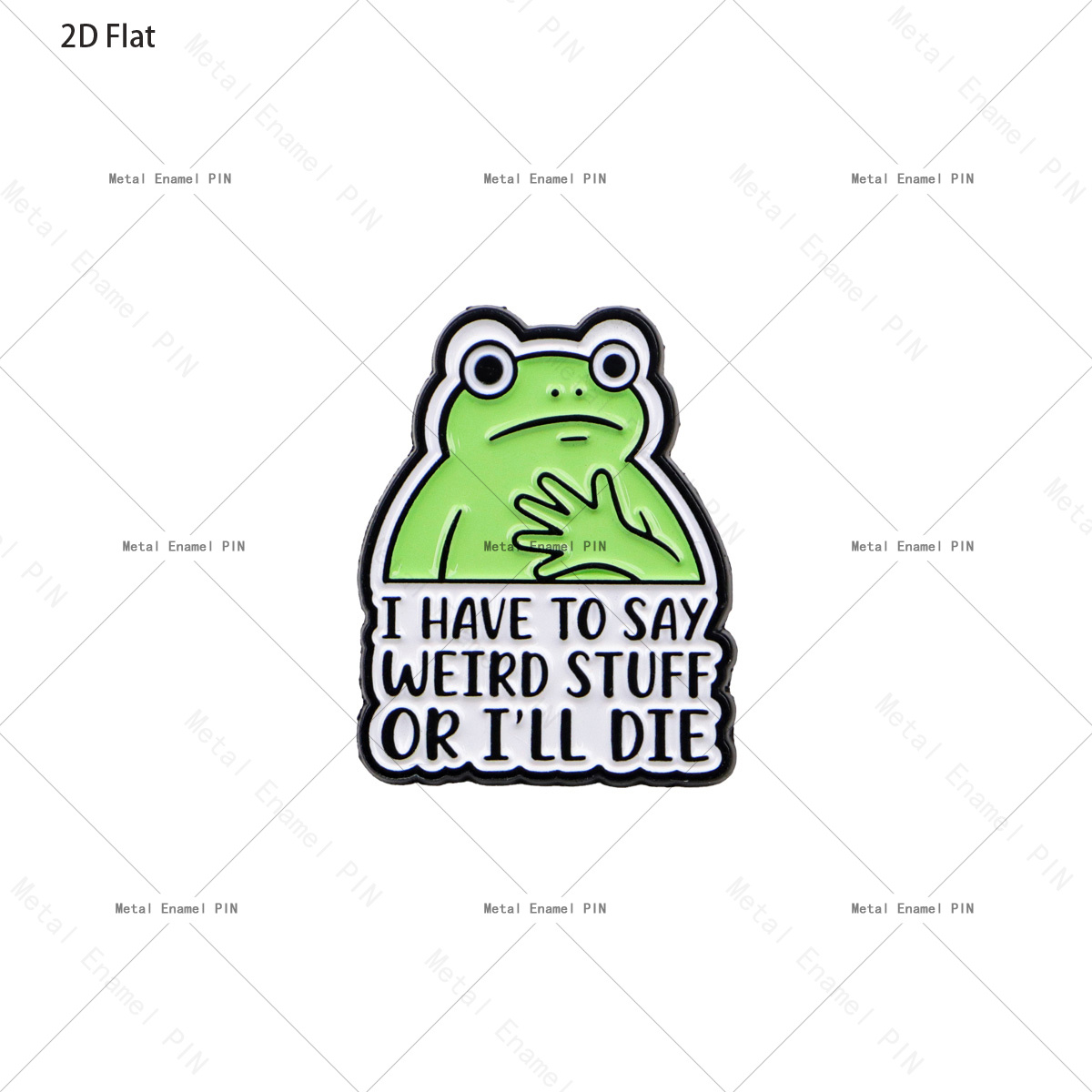 TEMU 2d Flat, 2d Flat 1pc I Have To Say Weird Stuff Or Die Frog Enamel Pin Lapel Brooch Trendy Jewelry Accessory For Backpack Jacket Denim Hat, 2d