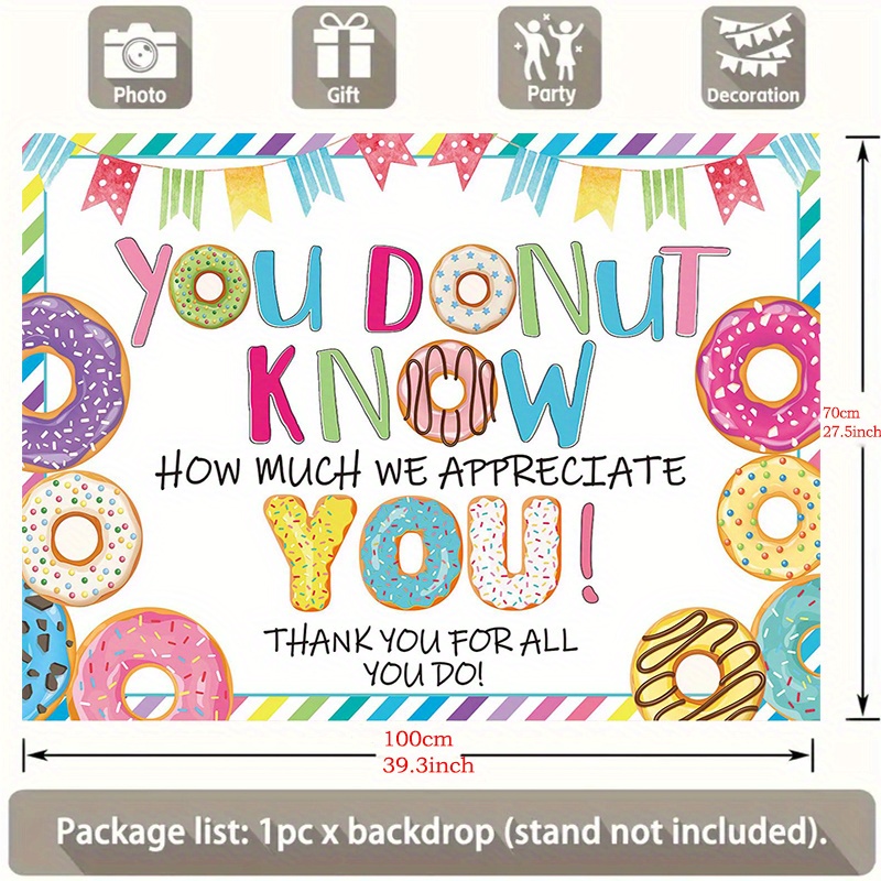TEMU 1pc "you Donut How Much We Appreciate You" Thank You Backdrop Banner - 90.5x70.8 Inch Colorful Doughnut Design Polyester Photo Backdrop For