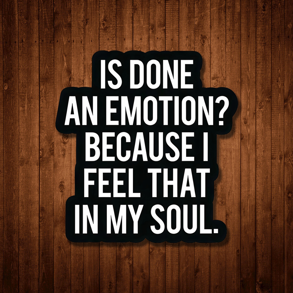 TEMU 3" Is An Emotion Sticker | White Block Text On Black Background With Emotional Quote | Pvc Self-adhesive | & Durable | For Relax Journal, Water