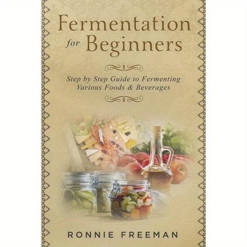 diy fermentation for beginners to fermenting foods beverages home fermentation book instructions wellresearched material detailed content fermentation book homemade beverages health enthusiasts diy lovers
