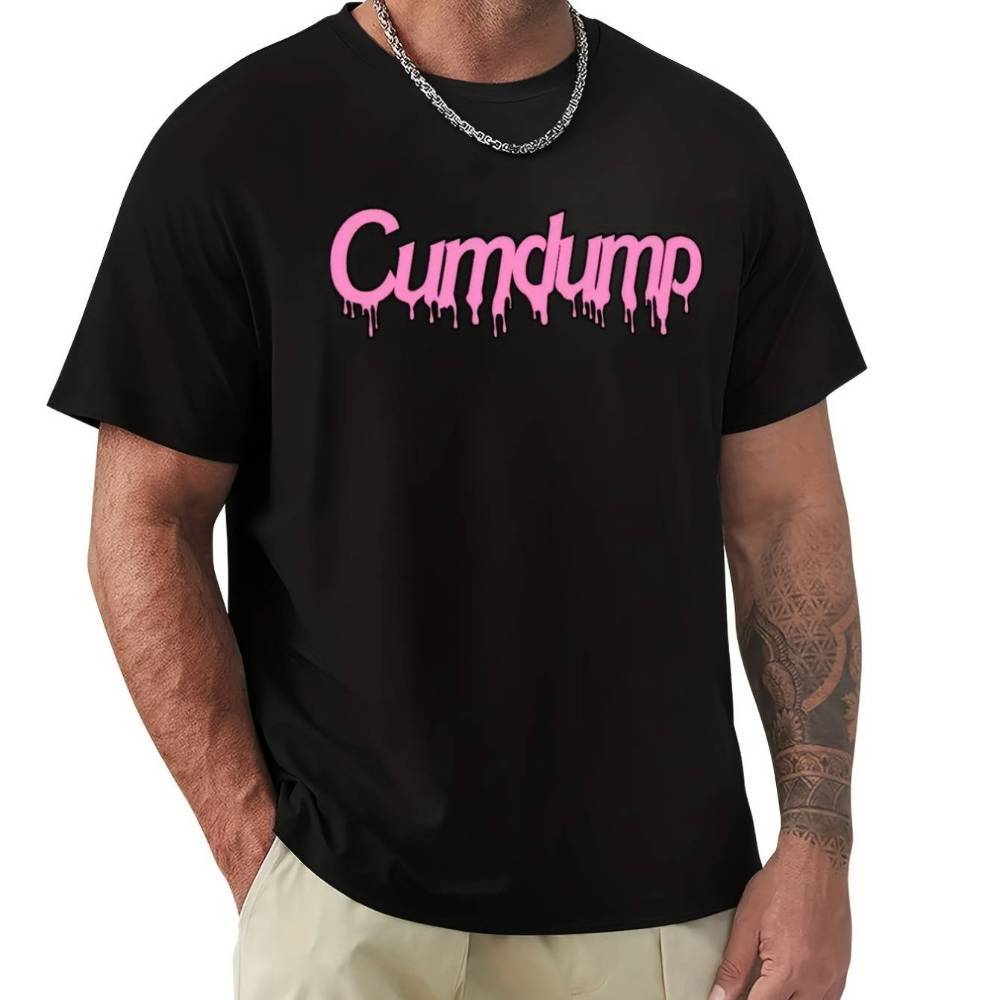 

Cumdump T-shirt Cute Tops Workout Shirts For Men Manga Clothes Tshirts