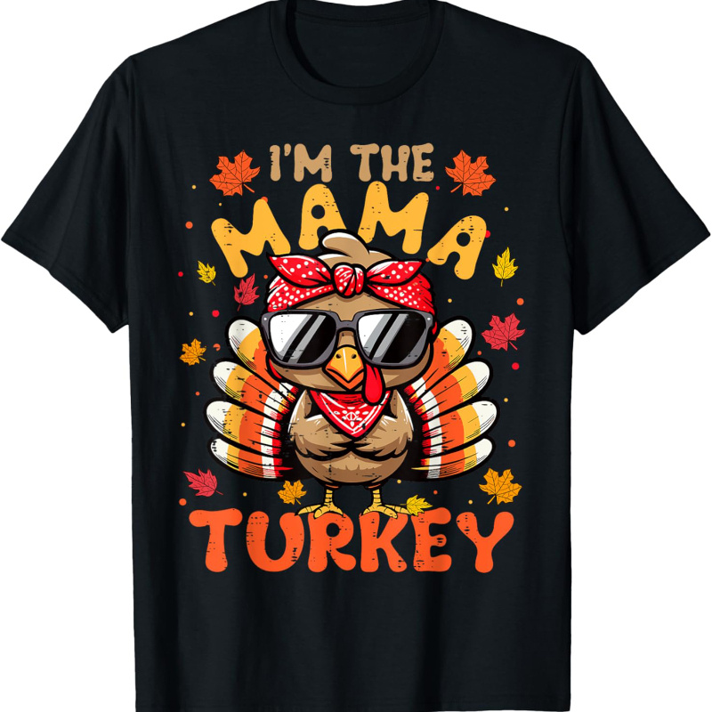 

Mama Turkey Family Matching T-shirt - 100% Cotton, Casual & Comfortable, Thanksgiving & Christmas