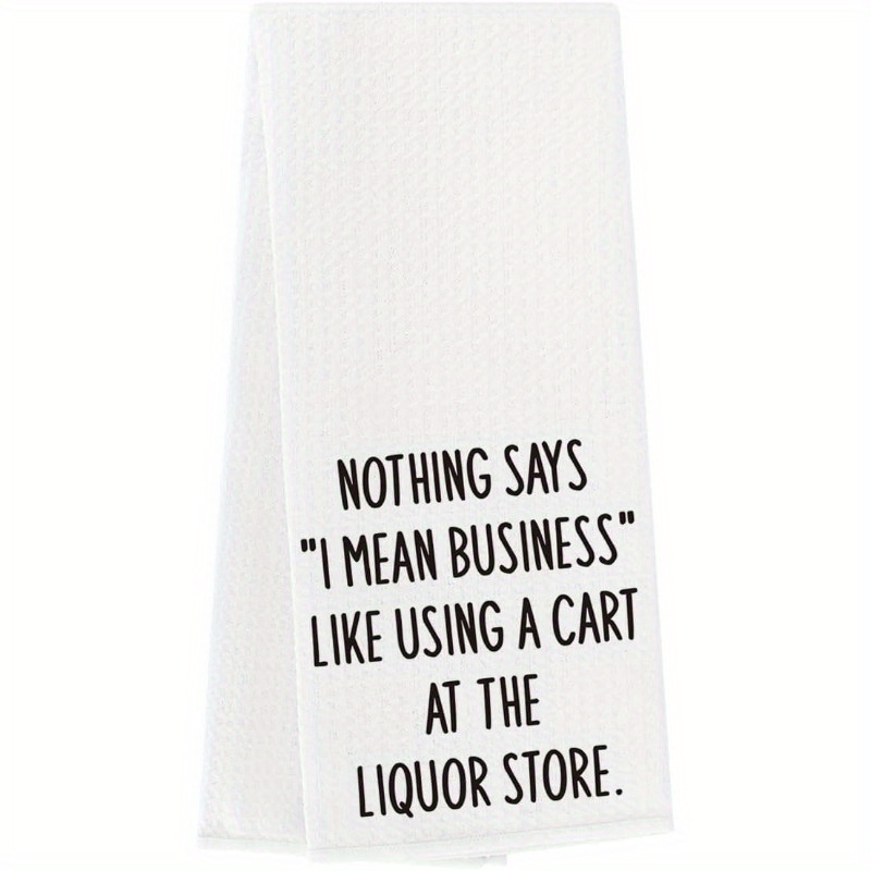 TEMU 1pc 18&times;26 Inch Humorous Kitchen Towels For Adults, Perfect Gifts For Wine Enthusiasts . Nothing Communicates Seriousness Kitchen Decor. Ideal For Tea, Hand, And Dish Towels Or Bathroom