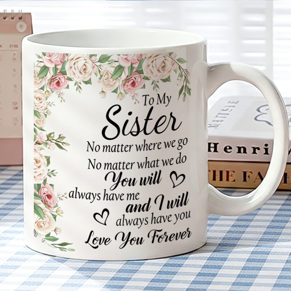 TEMU 1pc Sister-themed Ceramic Mug With "to My Sister" Quote & Floral Print - Reusable Coffee Cup Suitable For Hot/cold Drinks, Hand Wash Only,