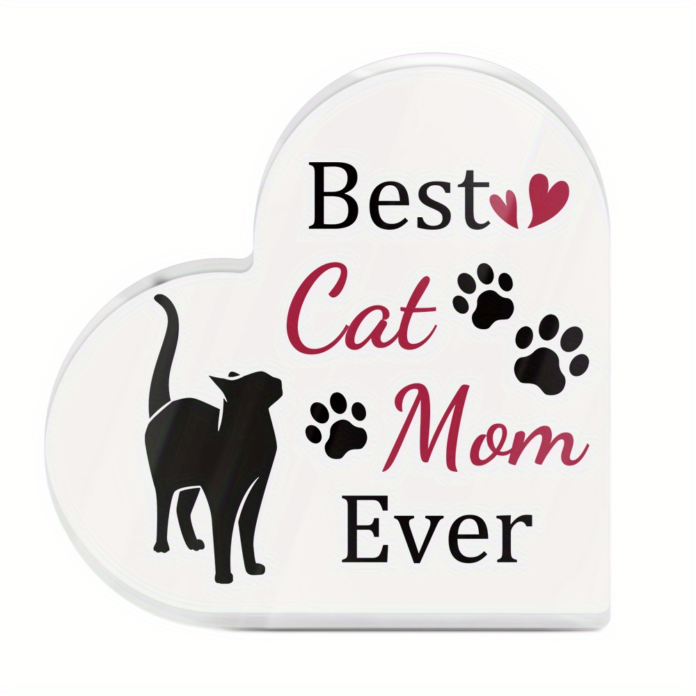 TEMU 2d Flat, 1pc Heart Shaped Acrylic Sign "best Cat Mom Ever" With Cat Silhouette & - Contemporary Desktop Decor For Home, Farmhouse, Cafe, - Gift