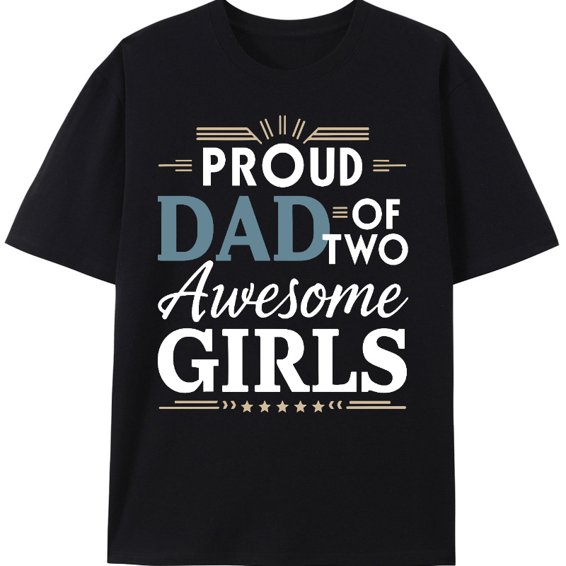 

Dad Of 2 Awesome Girls" Soft Cotton T-shirt - Comfy Short Sleeve Tee For Men, Casual Wear & Unique Father's Day Gift