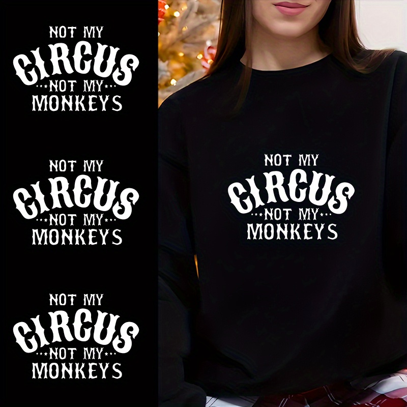 E-shop 3 Stück "Nicht mein Zirkus, nicht meine Affen" PVC-Heißprägungen, langlebige DIY-Eisenaufkleber für T-Shirts, Jeans, Sweatshirts, Kissen -