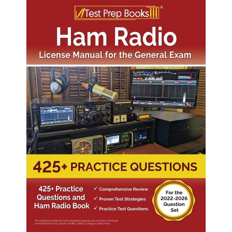 TEMU Ham Radio License Manual For The General Exam:425+ Practice Questions And Ham Radio Book [for The 2022-2026 Question Set]