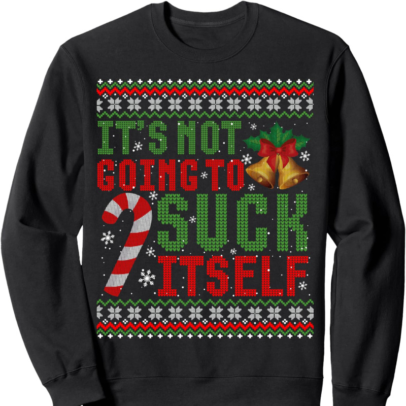 

'not Suck Itself' Christmas Ugly - , Long Sleeve, For Men