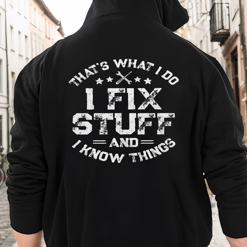 

100% Hoodie, Men's Funny I Fix Stuff Hoodie Garage Shirt