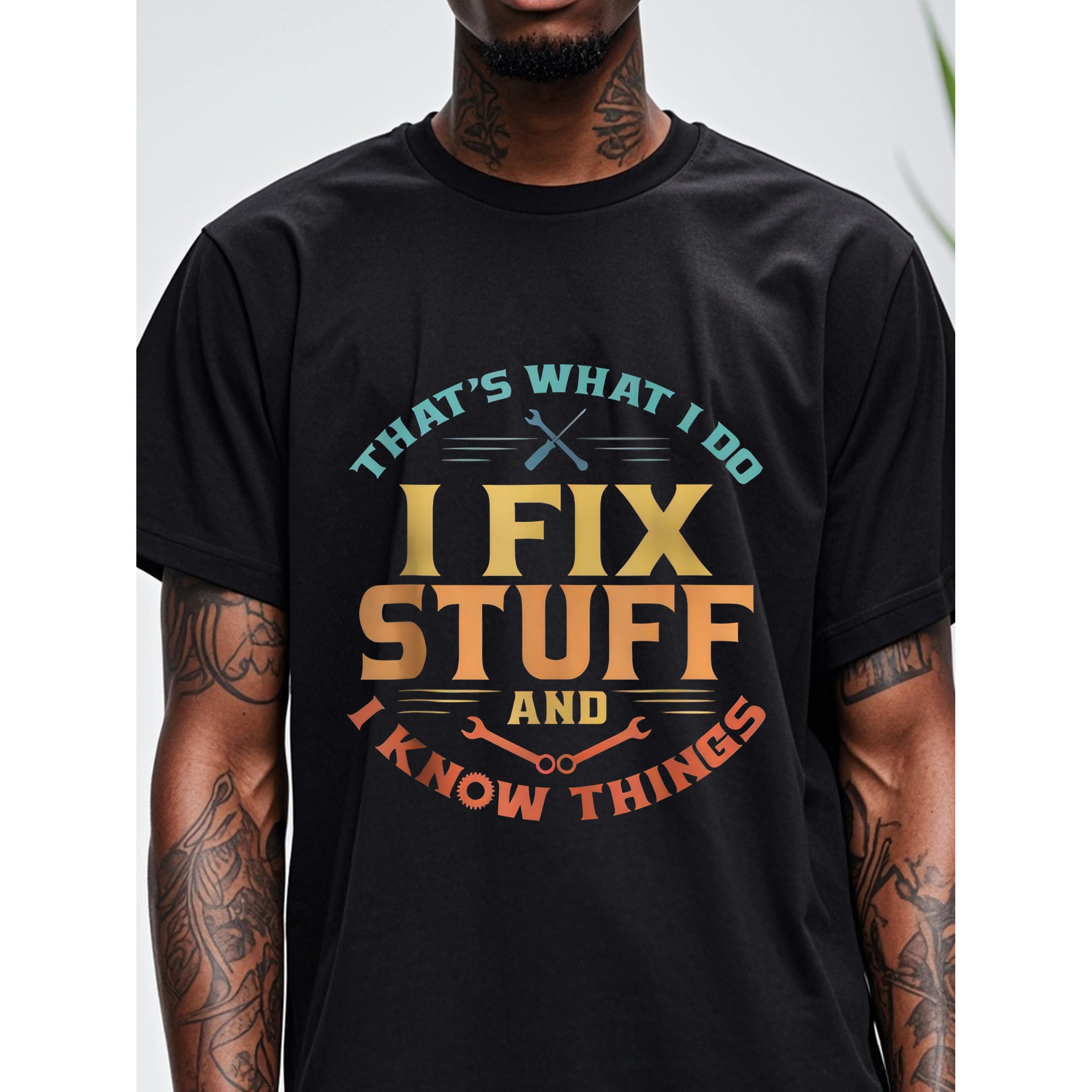 

That's What I Do I Fix Stuff And I Things, Men' Black Graphic T Shirts, Cotton Crew Neck, Funny Print Tee, Soft 100% Cotton, Breathable, , Great For Running, ,