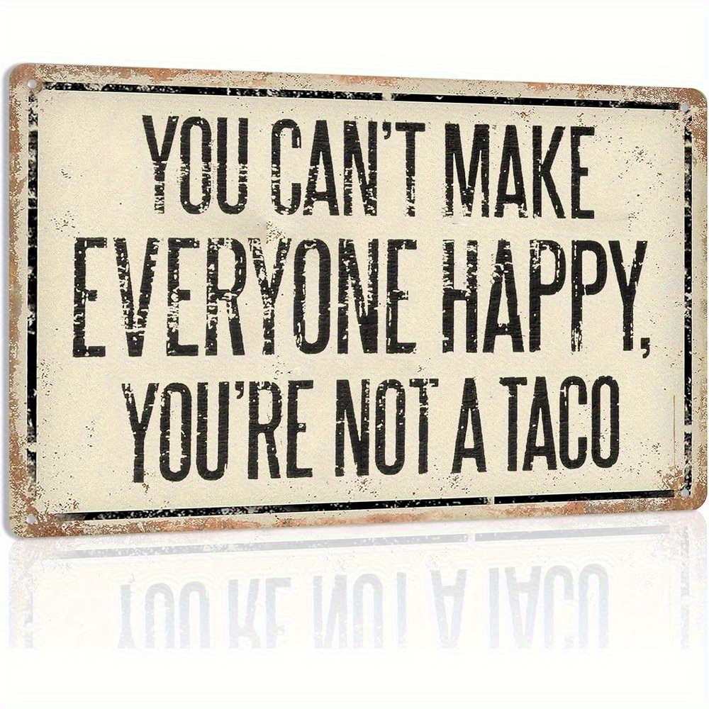 TEMU 2d Flat, Funny Mexican Kitchen Sign "you Make Everyone Happy, You're Not A Tacos" - Vintage Metal Wall Plaque Suitable For Office Decor, Ladies