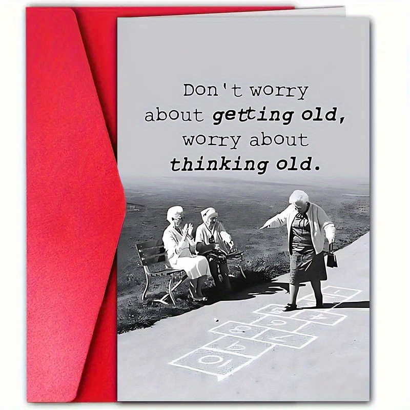 

1pc Humorous Birthday Card With Envelope, 12cm*18cm - "don't Worry About Getting Old" Message, Ideal For Family, Friends, , Unique Thank You & Greeting Card For All