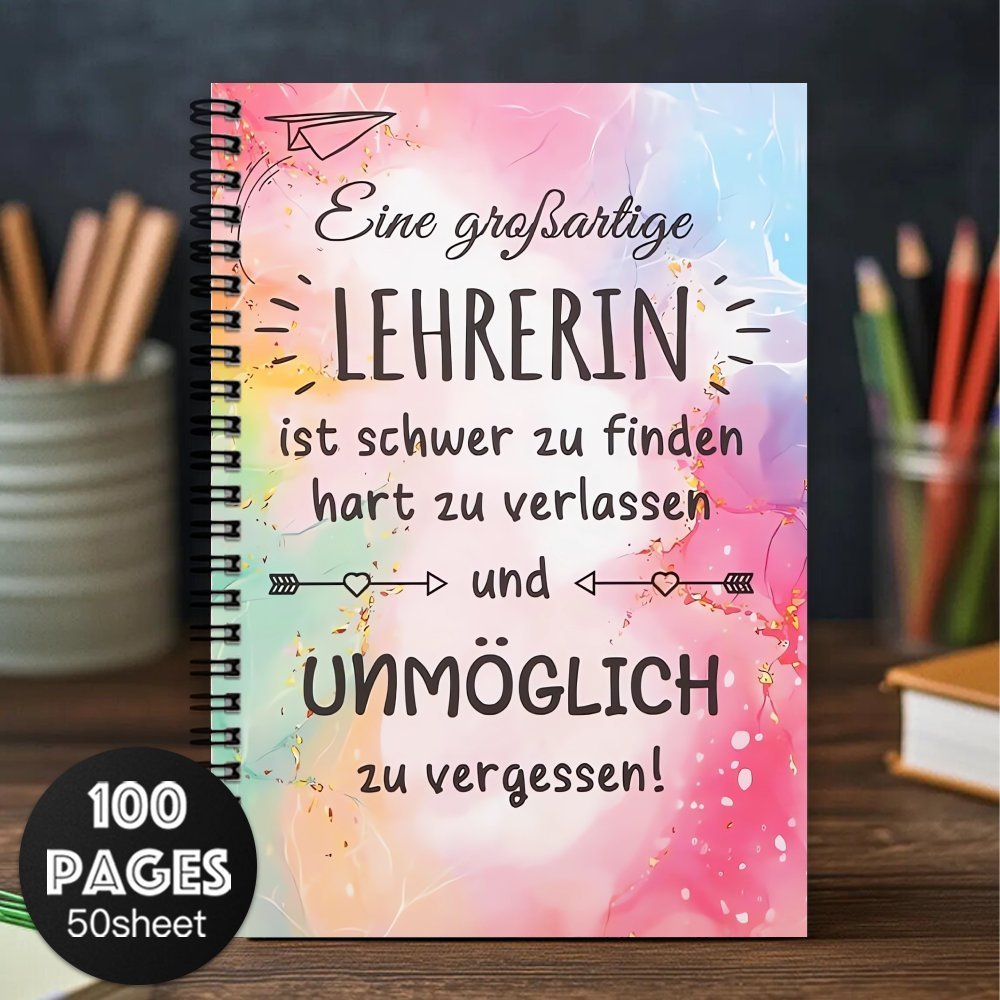 E-shop Deutschsprachige Spiralnotizbuch für Lehrer - Inspirierende deutsche Zitate, 100 Seiten, Perfektes Geschenk für Pädagogen, Büros und