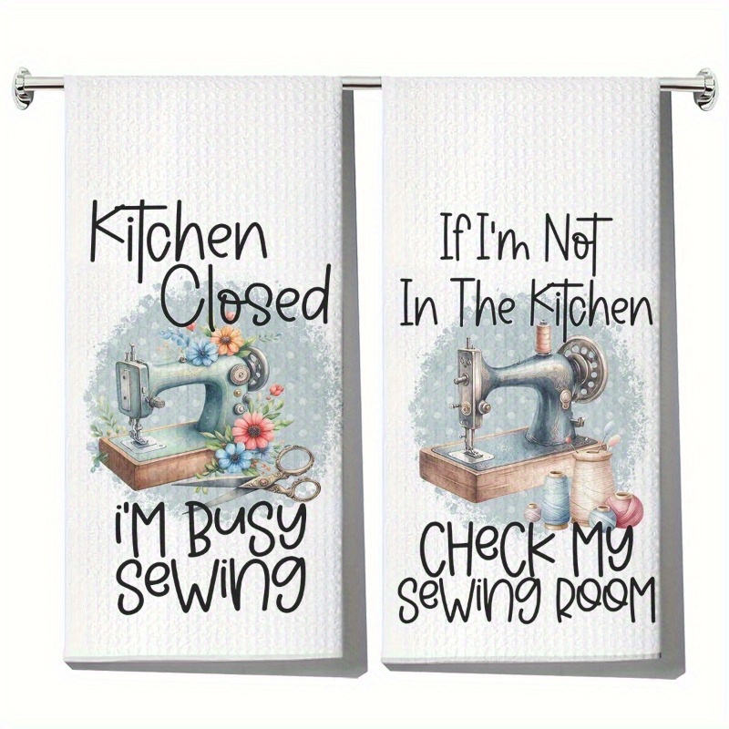 TEMU Of 2 Kitchen Towels Featuring "kitchen Closed, I'm Sewing" And "if , Check My Sewing Room" - Soft, Polyester Dishcloths With A Sewing , Perfect