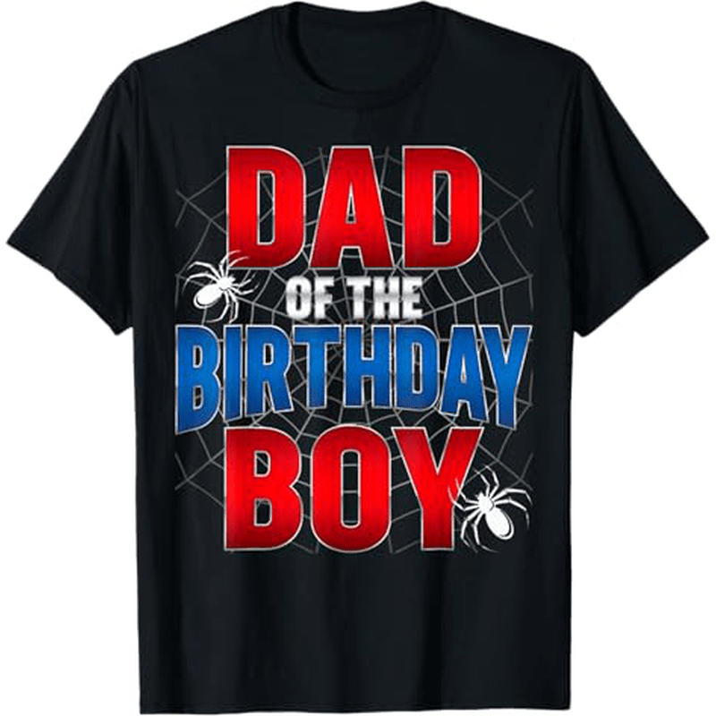 

Dad Of The Boy Matching Spider Web T-, 100% , Halloween Christmas For Men Women , S-xxxl,