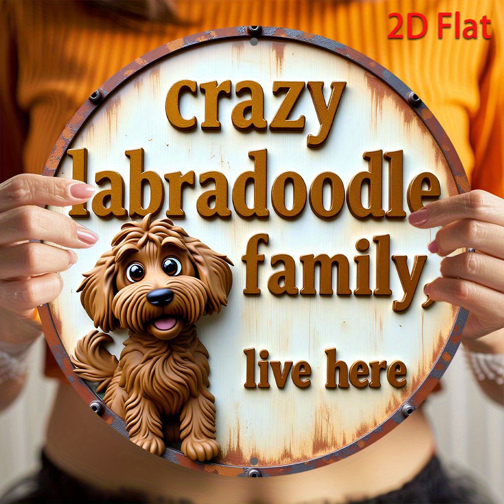TEMU 2d Flat, 1pc Vintage "crazy Labradoroodle Family Live Here" Sign - 8-inch Round Aluminum Metal Wall Decor With Cute Labrador Puppy & Dog