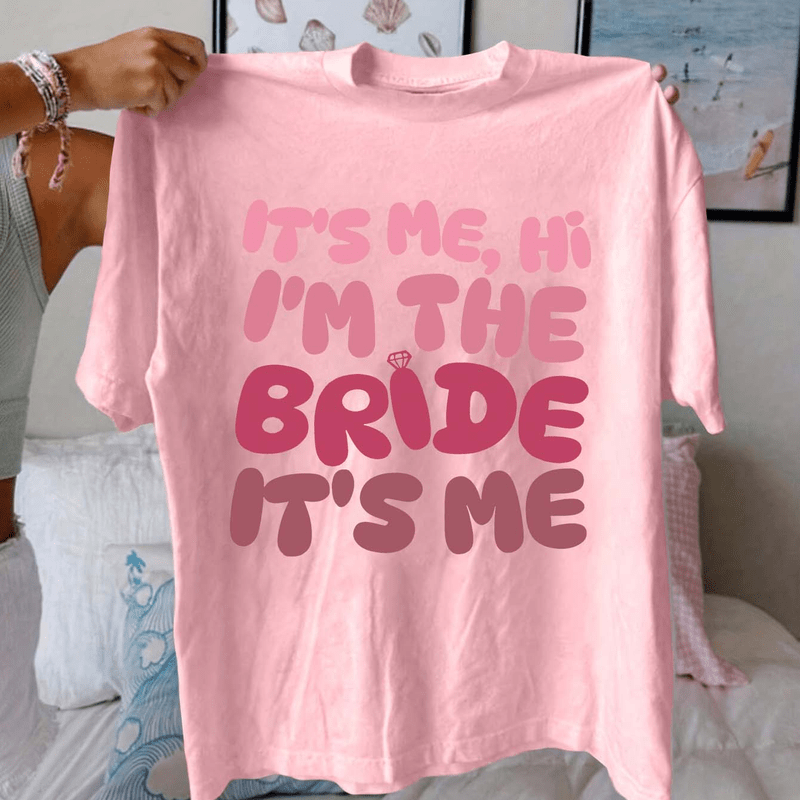 

Women's " Me Hi I'm The Bride" Print T-shirt - Casual Crew Neck, Short Sleeve Top, Spring/summer/fall, , Polyester , Bridesmaid Gifts