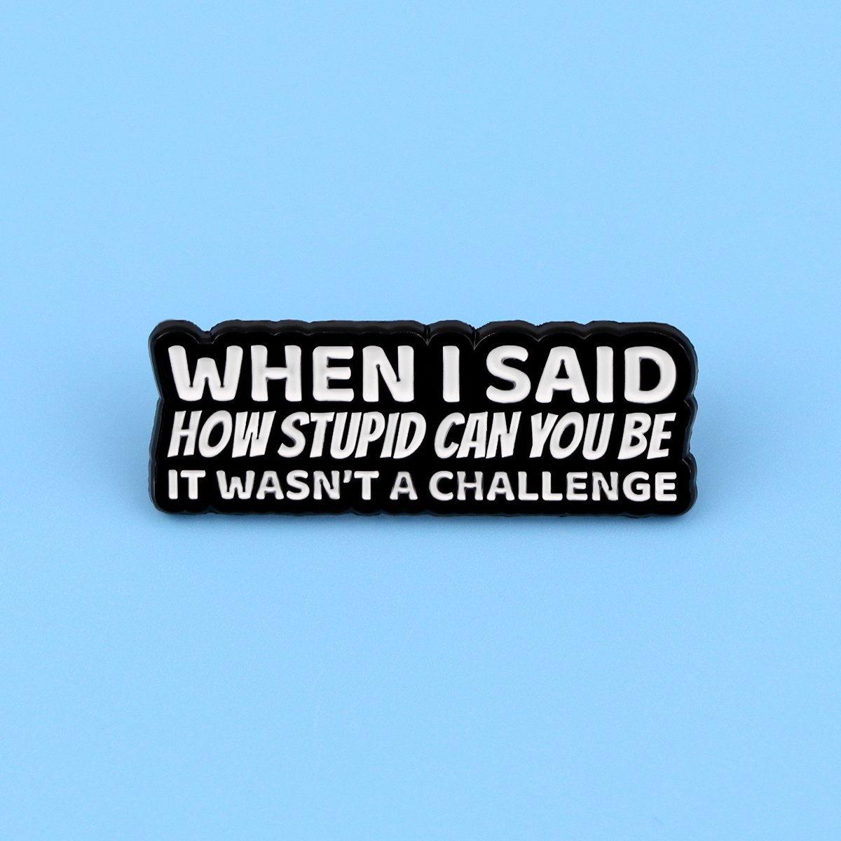 How Stupid Are You Cartoon Lapel Pins Enamel Pin For Backpacks Briefcase Badges Brooch For Clothes Additions Fashion Gifts 1pc