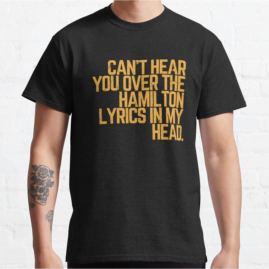 

Hamilton Lyrics : T- For Men - For Dad, Husband, | S-xxxl